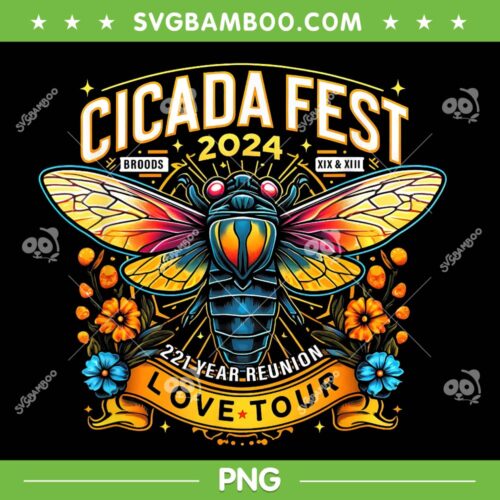 Entomology Cicada Fest 2024 PNG, Broods XIX And XIII Love Tour PNG, 221 Year Reunion Love Tour PNG