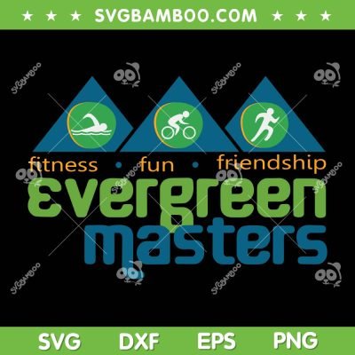 Evergreen Fitness Fun Friendship Team SVG, Evergreen Masters SVG, Gym Besties DXF SVG PNG EPS