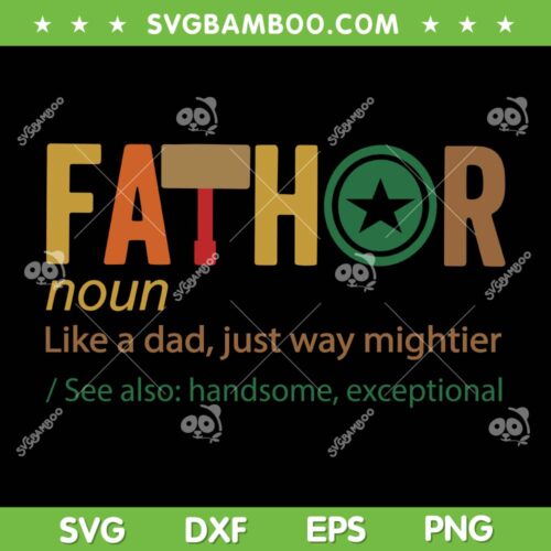 Fathor Definition SVG PNG, Like A Dad Just Way Mightier SVG, Best Dad Ever DXF SVG PNG EPS