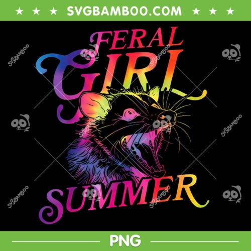 Feral Girl Summer Tie Dye PNG, Funny Opossum Tie Dye PNG, Raccoon Quote PNG