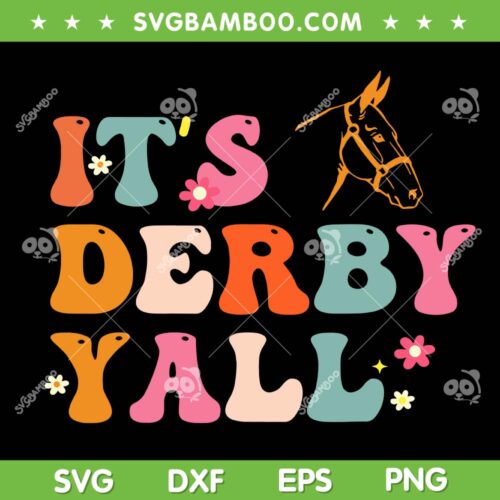 It's Derby Yall SVG PNG, Funny Horse Racing SVG, Kentucky Derby DXF SVG PNG EPS