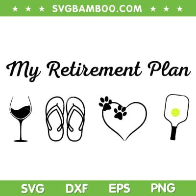 Funny Pickleball Retirement Plan SVG PNG, Wine Dog Lover SVG, Pickleball Lovers DXF SVG PNG EPS Funny Pickleball Retirement Plan SVG PNG, Wine Dog Lover SVG, Pickleball Lovers DXF SVG PNG EPS