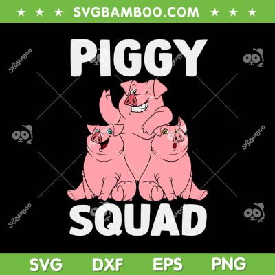 Piggy Squad SVG PNG, Funny Pig Lover SVG, Cute Pig DXF SVG PNG EPS