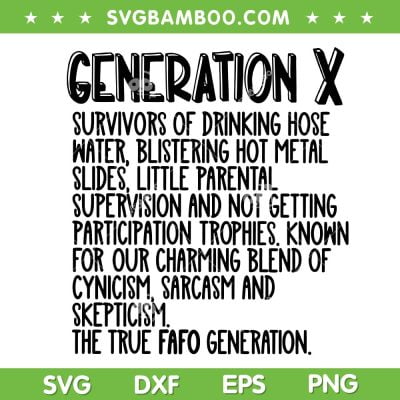 Generation X SVG PNG, Gen X Raised On Hose Water And Neglect SVG, Humor Generation DXF SVG PNG EPS Generation X SVG PNG, Gen X Raised On Hose Water And Neglect SVG, Humor Generation DXF SVG PNG EPS