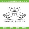 Goose Bumps SVG PNG, Funny Goosebumps SVG, School Bird DXF SVG PNG EPS