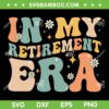 Groovy Retro In My Retirement Era SVG, Funny Women Retired 2024 SVG, Retirement Gift DXF SVG PNG EPS Groovy Retro In My Retirement Era SVG, Funny Women Retired 2024 SVG, Retirement Gift DXF SVG PNG EPS