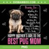 Happy Mother's Day To The Best Pug Mom PNG, Pug Dog Mom PNG, Mothers Day Dog PNG Happy Mother's Day To The Best Pug Mom PNG, Pug Dog Mom PNG, Mothers Day Dog PNG