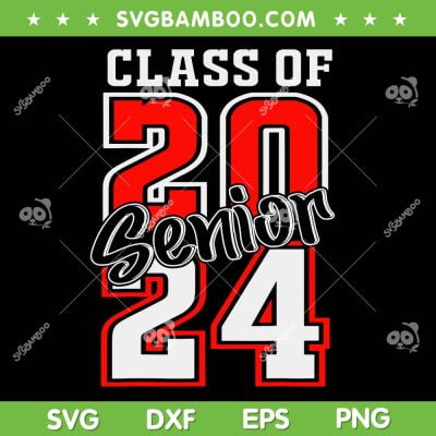 High School Graduation Party SVG PNG, Class Of 2024 SVG, Senior 2024 DXF SVG PNG EPS High School Graduation Party SVG PNG, Class Of 2024 SVG, Senior 2024 DXF SVG PNG EPS