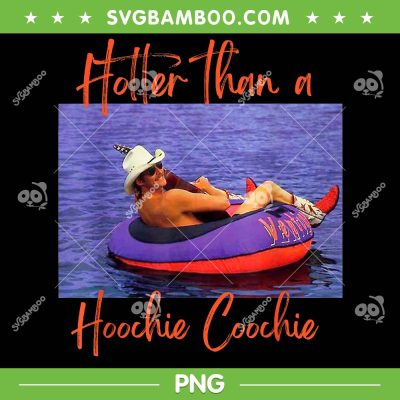 Hotter Than A Hoochie Coochie PNG, Vintage Chattahoochee Alan Jackson PNG, Alan Jackson Summer PNG Hotter Than A Hoochie Coochie PNG, Vintage Chattahoochee Alan Jackson PNG, Alan Jackson Summer PNG