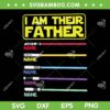 I Am Their Father Personalized SVG PNG, Star Wars Fathers Day SVG, Family Gift DXF SVG PNG EPS