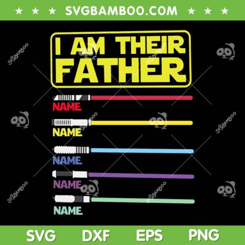 I Am Their Father Personalized SVG PNG, Star Wars Fathers Day SVG, Family Gift DXF SVG PNG EPS