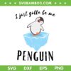 I Just Gotta Be Me Penguin SVG PNG, Vintage Cute Penguin SVG, Penguin Quote DXF SVG PNG EPS I Just Gotta Be Me Penguin SVG PNG, Vintage Cute Penguin SVG, Penguin Quote DXF SVG PNG EPS