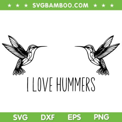 I Love Hummers Bird SVG PNG, Hummingbird SVG, Love Bird Hummingbird DXF SVG PNG EPS