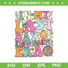 In My Last Day Of Kindergarten Era SVG, Kids Last Day Of School SVG, Groovy Kindergarten Era DXF SVG PNG EPS In My Last Day Of Kindergarten Era SVG, Kids Last Day Of School SVG, Groovy Kindergarten Era DXF SVG PNG EPS