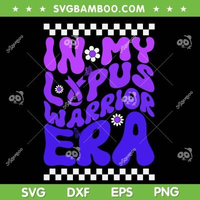 In My Lupus Warrior Era SVG PNG, Purple Ribbon Lupus Awareness SVG, Lupus Fighter DXF SVG PNG EPS