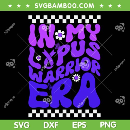 In My Lupus Warrior Era SVG PNG, Purple Ribbon Lupus Awareness SVG, Lupus Fighter DXF SVG PNG EPS