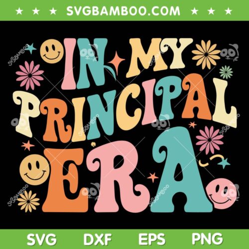 In My Principal Era SVG PNG, My Assistant Principal Era Wavy SVG, Principal Gift DXF SVG PNG EPS