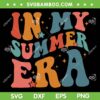 In My Summer Era SVG PNG, Groovy Retro Summer Era SVG, Summer Vacation DXF SVG PNG EPS In My Summer Era SVG PNG, Groovy Retro Summer Era SVG, Summer Vacation DXF SVG PNG EPS