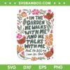In The Garden He Walks With Me SVG, He Talks With Me SVG, He Tells Me I Am His Own DXF SVG PNG EPS