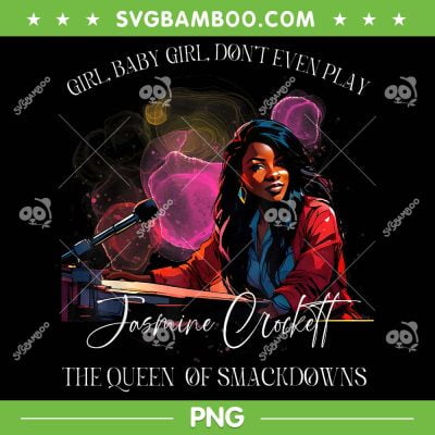 Jasmine Crockett PNG, Crockett Clapback Queen Of Smackdowns PNG, Jasmine Felicia Crockett PNG