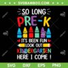 Kids So Long Pre K Graduation SVG PNG, Kindergarten Here I Come 2024 SVG, Graduation 2024 DXF SVG PNG EPS Kids So Long Pre K Graduation SVG PNG, Kindergarten Here I Come 2024 SVG, Graduation 2024 DXF SVG PNG EPS