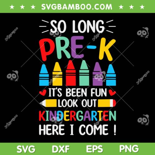 Kids So Long Pre K Graduation SVG PNG, Kindergarten Here I Come 2024 SVG, Graduation 2024 DXF SVG PNG EPS