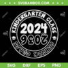 Kindergarten Graduation SVG PNG, Class Of 2024 Senior SVG, Class Of 2036 DXF SVG PNG EPS Kindergarten Graduation SVG PNG, Class Of 2024 Senior SVG, Class Of 2036 DXF SVG PNG EPS