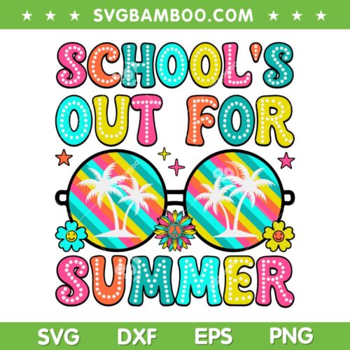 Schools Out For Summer SVG PNG, Last Day Of School Retro SVG, Teacher Summer DXF SVG PNG EPS