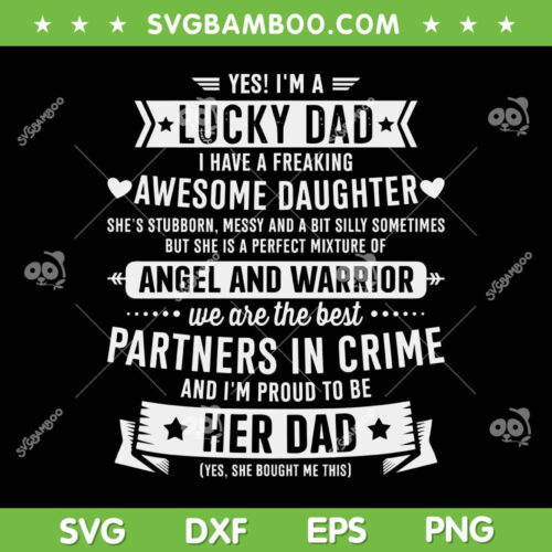 Lucky Dad Awesome Daughter SVG PNG, Angel And Warrior Her Dad SVG, Yes I Am Lucky Dad DXF SVG PNG EPS