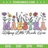 Maestra Helping Little Minds Grow SVG PNG, Last Day Of School SVG, Teacher Quote DXF SVG PNG EPS Maestra Helping Little Minds Grow SVG PNG, Last Day Of School SVG, Teacher Quote DXF SVG PNG EPS