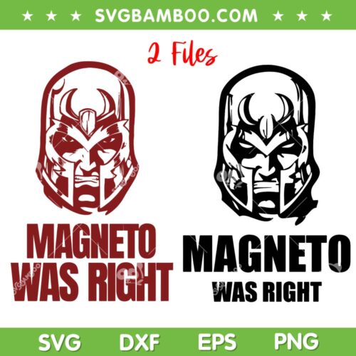 Magneto Was Right SVG PNG, X men 97 Magneto SVG, 2 Files Magneto Was Right  DXF SVG PNG EPS