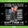 Memorial Day Is For Them PNG, Veteran's Day Is For Me USA Flag PNG, Memorial Day PNG Memorial Day Is For Them PNG, Veteran's Day Is For Me USA Flag PNG, Memorial Day PNG