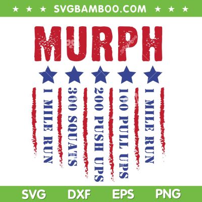 Memorial Day Murph SVG PNG, US Military Murph SVG, Murph American Flag DXF SVG PNG EPS