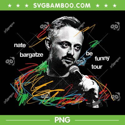 Nate Bargatze 2024 Tour PNG, Nate Bargatze Be Funny Tour PNG, Nate Bargatze 2024 PNG