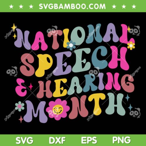 National Speech And Hearing Month SVG, Speech Pathologist SVG, Speech Therapy Month DXF SVG PNG EPS
