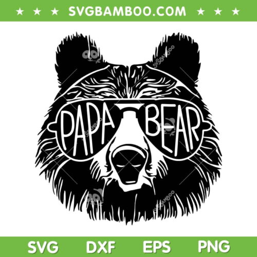 Papa Bear Sunglass SVG PNG, Daddy Bear SVG, Daddy Bear With Sunglasses DXF SVG PNG EPS