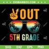 Peace Out 5th Grade SVG PNG, Retro Graduation Last Day Of School SVG, Peace Out Fifth Grade DXF SVG PNG EPS