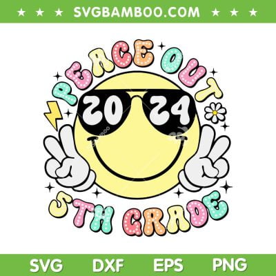 Peace Out 5th Grade SVG PNG, Retro Smile Last Day Of School 2024 SVG, Peace Out Kindergarten DXF SVG PNG EPS Peace Out 5th Grade SVG PNG, Retro Smile Last Day Of School 2024 SVG, Peace Out Kindergarten DXF SVG PNG EPS