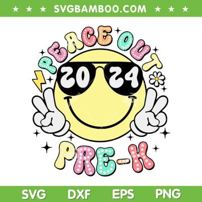 Peace Out Pre K Teacher SVG PNG, Smile Last Day Of School SVG, Graduation 2024 DXF SVG PNG EPS Peace Out Pre K Teacher SVG PNG, Smile Last Day Of School SVG, Graduation 2024 DXF SVG PNG EPS