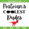 Postoian's Coolest Dudes SVG PNG, Dinosaur Dudes SVG, Trex Dinosaur DXF SVG PNG EPS