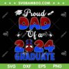 Proud Dad Of A 2024 Graduate SVG PNG, Dad Spider Man SVG, Class Of 2024 DXF SVG PNG EPS