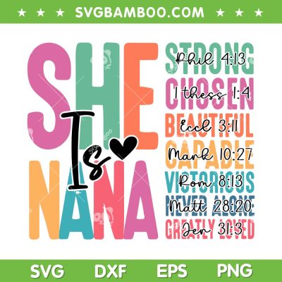 She Is Nana SVG PNG, Strong Chosen Beautiful Capable SVG, Victorious Never Alone Greatly Loved DXF SVG PNG EPS