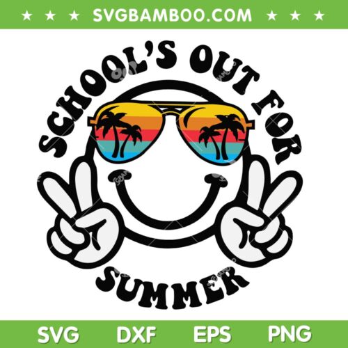 School's Out For Summer Smiley Face SVG PNG, Graduation Summer SVG, Happy Last Day Of School DXF SVG PNG EPS