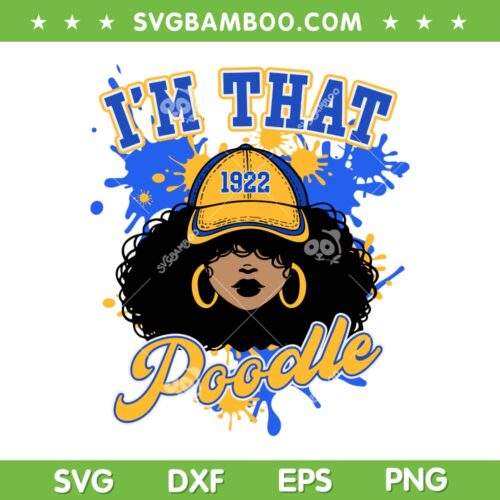 Black Girl Sigma Gamma Rho Sorority SVG, I'm That Poodle 1922 SVG, Rho Sigma 1922 DXF SVG PNG EPS