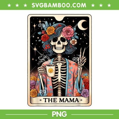 Skeleton Tarot The Mama PNG, Mom Card Mother's Day PNG, The Mom Tarot Card PNG Skeleton Tarot The Mama PNG, Mom Card Mother's Day PNG, The Mom Tarot Card PNG
