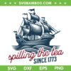 Spilling The Tea Since 1773 SVG PNG, 4th Of July History Teacher SVG, American Freedom DXF SVG PNG EPS Spilling The Tea Since 1773 SVG PNG, 4th Of July History Teacher SVG, American Freedom DXF SVG PNG EPS