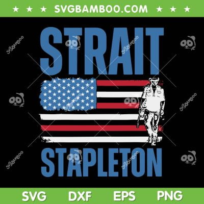 Strait Stapleton SVG PNG, Strait Stapleton American Flag SVG, Country Concert DXF SVG PNG EPS Strait Stapleton SVG PNG, Strait Stapleton American Flag SVG, Country Concert DXF SVG PNG EPS