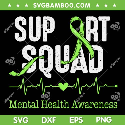 Support Squad Mental Health Awareness SVG, Green Ribbon SVG, Support Squad DXF SVG PNG EPS