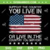 Support The Country You Live In SVG PNG, Live In Where You Support SVG, Country Support DXF SVG PNG EPS