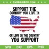 Support the Country You Live In SVG PNG, Live In Where You Support SVG, USA Flag Map DXF SVG PNG EPS Support the Country You Live In SVG PNG, Live In Where You Support SVG, USA Flag Map DXF SVG PNG EPS